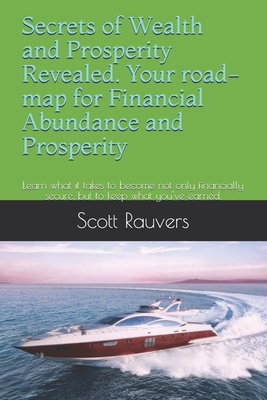 Secrets of Wealth and Prosperity Revealed. Your... B092CB5ZYR Book Cover