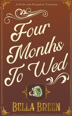 Four Months to Wed 1393633234 Book Cover