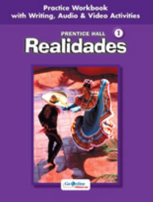 Prentice Hall Spanish: Realidades Practice Work... 0131164635 Book Cover