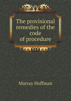 The provisional remedies of the code of procedure 5518540264 Book Cover