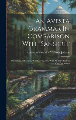 An Avesta Grammar In Comparison With Sanskrit: ... 102046707X Book Cover