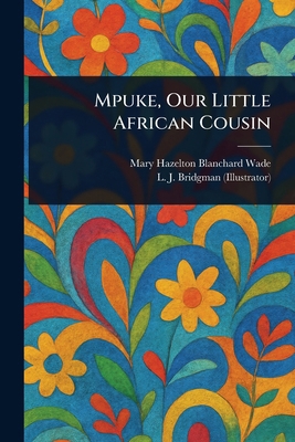 Mpuke, Our Little African Cousin 1023263610 Book Cover