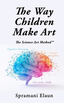The Way Children Make Art: SAM The Science Art ... B0DLKBWKWF Book Cover