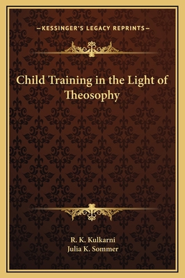 Child Training in the Light of Theosophy 1169291538 Book Cover