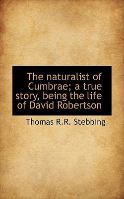 The Naturalist of Cumbrae; A True Story, Being ... 1117651487 Book Cover