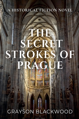The Secret Strokes of Prague: a Historical Medi... B0DWZFC564 Book Cover