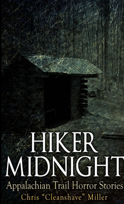 Hiker Midnight: Appalachian Trail Horror Stories 1300931531 Book Cover