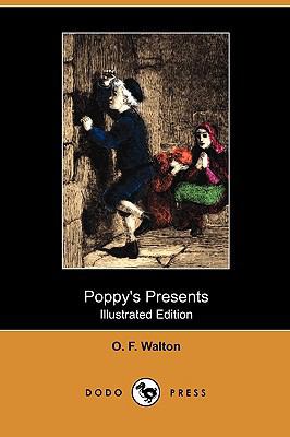 Poppy's Presents (Illustrated Edition) (Dodo Pr... 1409987760 Book Cover