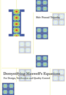 Demystifying Maxwell's Equations: For Design, V... 1656344599 Book Cover