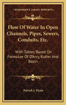 Flow of Water in Open Channels, Pipes, Sewers, ... 1163668087 Book Cover