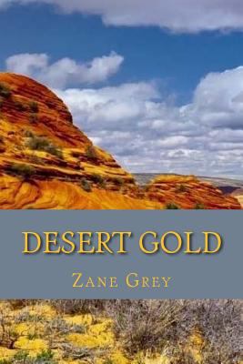 Desert gold (Special Edition) 1543272967 Book Cover