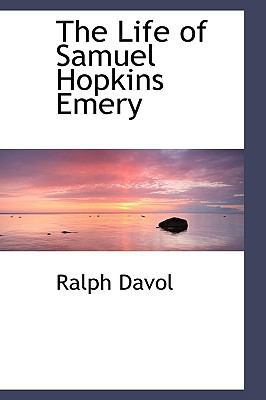 The Life of Samuel Hopkins Emery 055447753X Book Cover