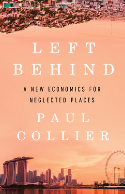 Left Behind: A New Economics for Neglected Places 154170309X Book Cover