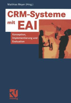Crm-Systeme Mit Eai: Konzeption, Implementierun... [German] 3663057763 Book Cover