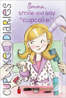 Emma, Smile and Say Cupcake! 1442453982 Book Cover