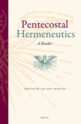 Pentecostal Hermeneutics: A Reader 9004257292 Book Cover