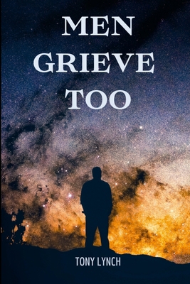 Men Grieve Too 1300590572 Book Cover