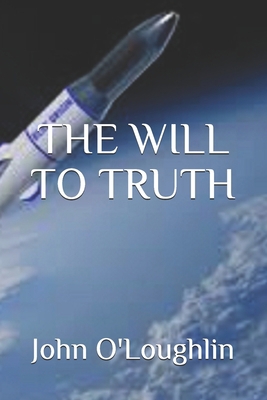 The Will to Truth 150030803X Book Cover