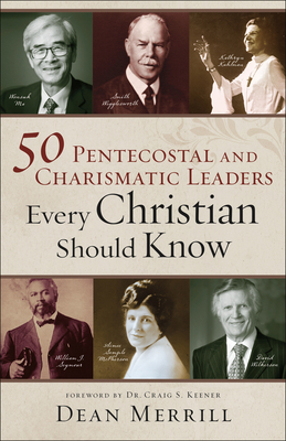 50 Pentecostal and Charismatic Leaders Every Ch... 0800762029 Book Cover