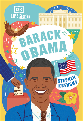 DK Life Stories Barack Obama: Amazing People Wh... 0744062462 Book Cover