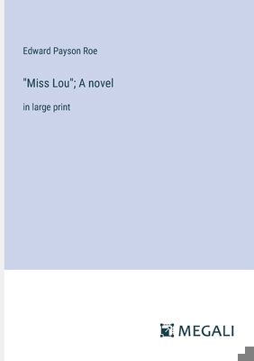 "Miss Lou"; A novel: in large print 3387041543 Book Cover