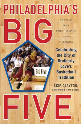 Philadelphia's Big Five: Celebrating the City o... 1613218338 Book Cover