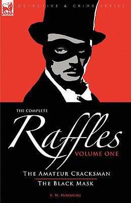 The Complete Raffles: 1-The Amateur Cracksman &... 1846774357 Book Cover