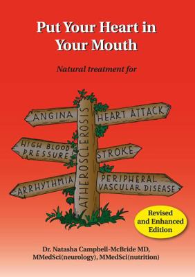 Put Your Heart in Your Mouth: Natural Treatment... 095485201X Book Cover