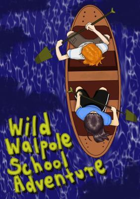 Wild Walpole School Adventure 1763589609 Book Cover