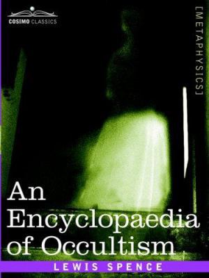 An Encyclopaedia of Occultism 1596052376 Book Cover