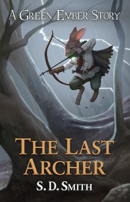 The Last Archer (Green Ember Archer Book 1) 0999655353 Book Cover