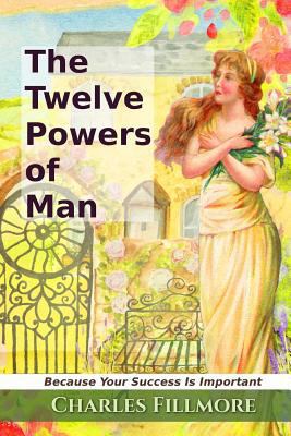 The Twelve Powers of Man 1534690050 Book Cover