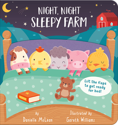 Night Night, Sleepy Farm: Lift the Flaps to Get... 1664350209 Book Cover