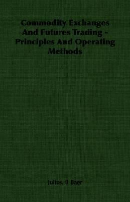 Commodity Exchanges and Futures Trading - Princ... 1406759686 Book Cover