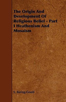 The Origin And Development Of Religious Belief ... 1444619721 Book Cover