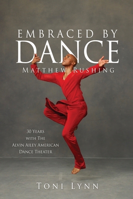 Embraced by Dance: Matthew Rushing 1662840225 Book Cover