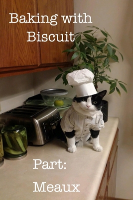 Baking with Biscuit Part: Meaux            Book Cover