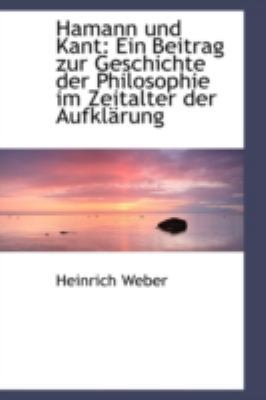 Hamann Und Kant: Ein Beitrag Zur Geschichte Der... [German] 1113078820 Book Cover