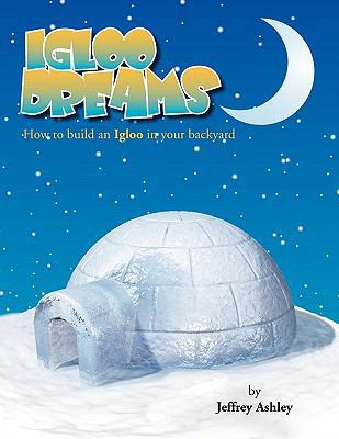 Igloo Dreams 1456818767 Book Cover