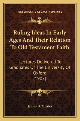 Ruling Ideas In Early Ages And Their Relation T... 116390547X Book Cover