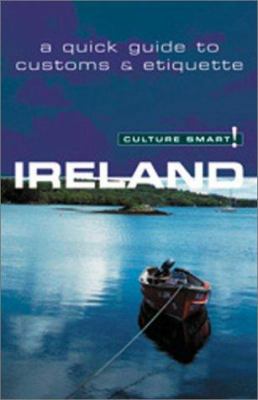 Culture Smart! Ireland (Culture Smart! The Esse... 1558687068 Book Cover