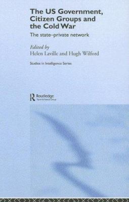 The Us Government, Citizen Groups and the Cold ... 0415356083 Book Cover
