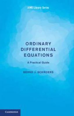 Ordinary Differential Equations: A Practical Guide 1139057707 Book Cover