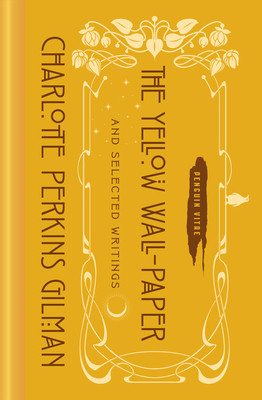 The Yellow Wall-Paper and Selected Writings 0143134795 Book Cover