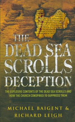 The Dead Sea Scroll Deception: The Explosive Co... 0099257033 Book Cover