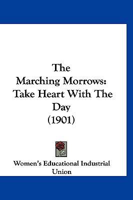 The Marching Morrows: Take Heart with the Day (... 1120974682 Book Cover