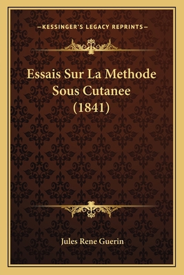 Essais Sur La Methode Sous Cutanee (1841) [French] 1166720268 Book Cover