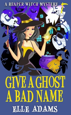 Give a Ghost a Bad Name B0B6HGJ33C Book Cover