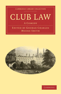 Club Law: A Comedy 1108002951 Book Cover