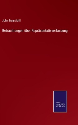 Betrachtungen über Repräsentativverfassung [German] 3375026498 Book Cover